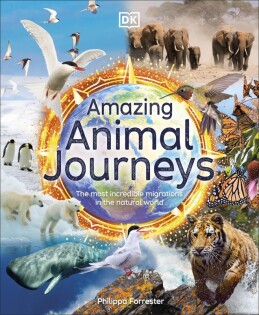 Amazing Animal Journeys - Dorling Kindersley