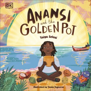 Anansi and the Golden Pot - Dorling Kindersley