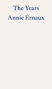 Annie Ernaux - The Years - Faber & Faber