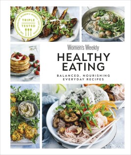 Australian Women's Weekly Healthy Eating - Dorling Kindersley