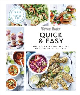 Australian Women's Weekly Quick & Easy - Dorling Kindersley