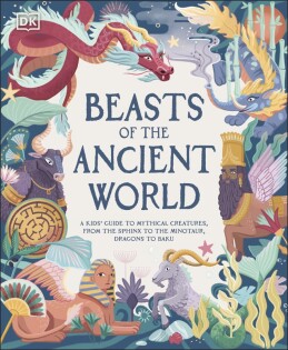Beasts of the Ancient World - Dorling Kindersley