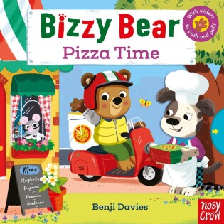 Bizzy Bear: Pizza Time - Nosy Crow