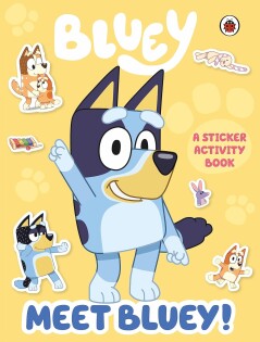 Bluey: Meet Bluey! Sticker Activity Book - Ladybird