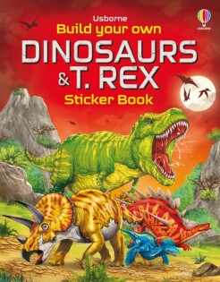 Build Your Own Dinosaurs and T. Rex Sticker Book - Usborne