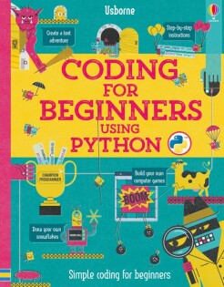 Coding for Beginners: Using Python - Usborne