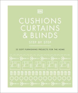 Cushions, Curtains and Blinds Step by Step - Dorling Kindersley