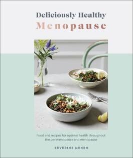 Deliciously Healthy Menopause - Dorling Kindersley