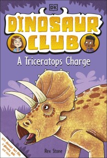 Dinosaur Club: A Triceratops Charge - Dorling Kindersley