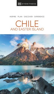 DK Eyewitness Chile and Easter Island - Dorling Kindersley