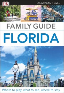 DK Eyewitness Family Guide Florida - Dorling Kindersley