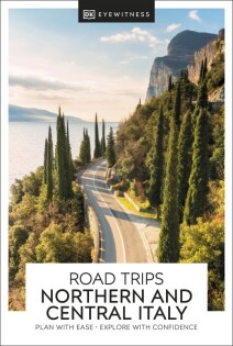 DK Eyewitness Road Trips Northern & Central Italy - Dorling Kindersley