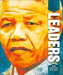 Leaders Who Changed History - Dorling Kindersley