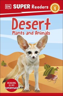 DK Super Readers Level 1 Desert Plants and Animals - Dorling Kindersley