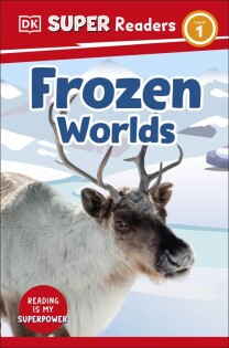 DK Super Readers Level 1 Frozen Worlds - Dorling Kindersley