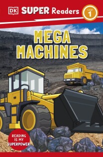 DK Super Readers Level 1 Mega Machines - Dorling Kindersley