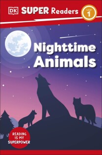 DK Super Readers Level 1 Night-time Animals - Dorling Kindersley