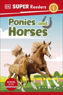 DK Super Readers Level 1 Ponies and Horses - Dorling Kindersley