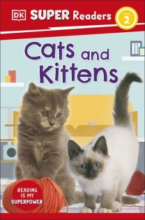 DK Super Readers Level 2 Cats and Kittens - Dorling Kindersley