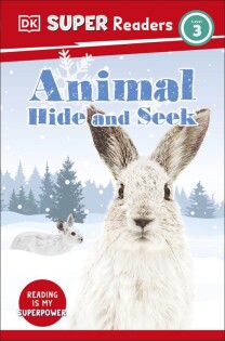 DK Super Readers Level 3 Animal Hide and Seek - Dorling Kindersley
