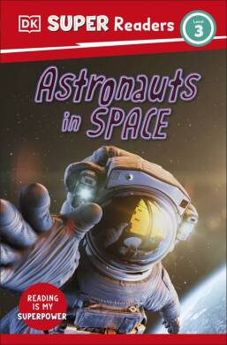 DK Super Readers Level 3 Astronauts in Space - 1