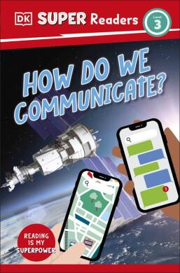 DK Super Readers Level 3 How Do We Communicate? - 1