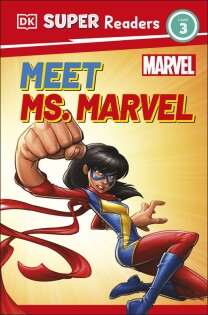 DK Super Readers Level 3 Marvel Meet Ms. Marvel - Dorling Kindersley