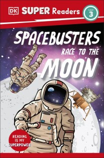 DK Super Readers Level 3 Space Busters Race to the Moon - Dorling Kindersley
