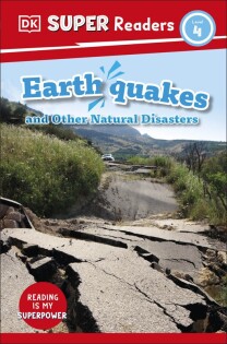 DK Super Readers Level 4 Earthquakes and Other Natural Disasters - Dorling Kindersley