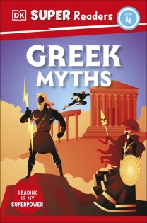 DK Super Readers Level 4 Greek Myths - Dorling Kindersley