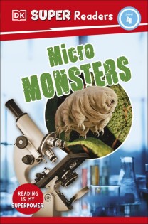 DK Super Readers Level 4 Micro Monsters - Dorling Kindersley