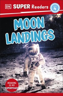 DK Super Readers Level 4 Moon Landings - Dorling Kindersley