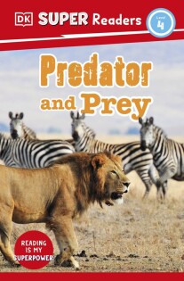 DK Super Readers Level 4 Predator and Prey - Dorling Kindersley
