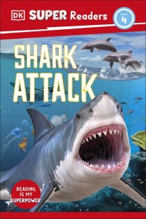 DK Super Readers Level 4 Shark Attack - Dorling Kindersley