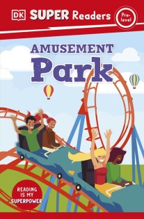 DK Super Readers Pre-Level Amusement Park - Dorling Kindersley