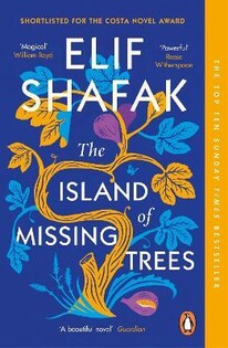 Elif Shafak - The Island Of Missing Trees - Penguin