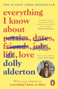 Everything I Know About Love - Penguin Books