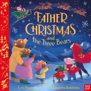 Father Christmas and the Three Bears - Nosy Crow