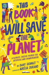 This Book Will Save the Planet - Frances Lincoln