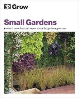 Grow Small Gardens - Dorling Kindersley