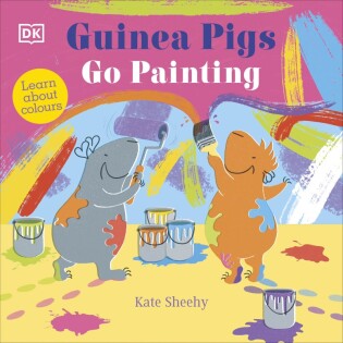 Guinea Pigs Go Painting - Dorling Kindersley