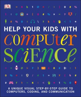 Help Your Kids with Computer Science (Key Stages 1-5) - Dorling Kindersley