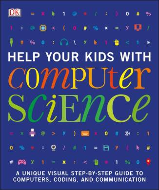 Help Your Kids with Computer Science (Key Stages 1-5) - 1