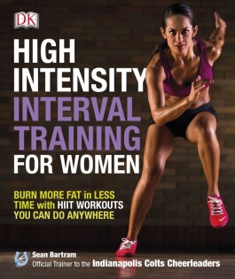 High-Intensity Interval Training for Women - Dorling Kindersley