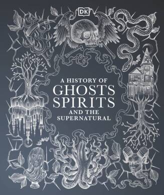 History of Ghosts, Spirits and the Supernatural - 1