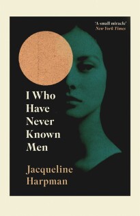 I Who Have Never Known Men - Vintage