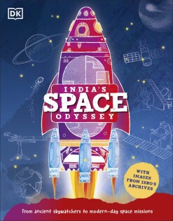 India's Space Odyssey - Dorling Kindersley