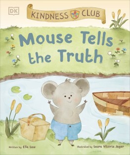 Kindness Club Mouse Tells the Truth - Dorling Kindersley