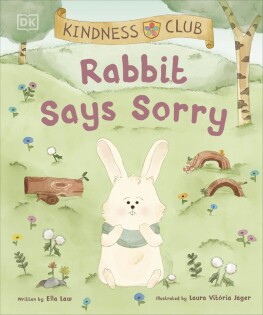 Kindness Club Rabbit Says Sorry - Dorling Kindersley