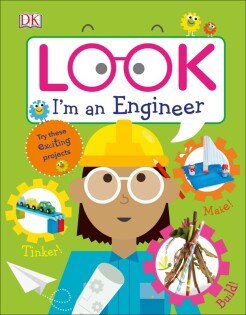 Look I'm an Engineer - Dorling Kindersley